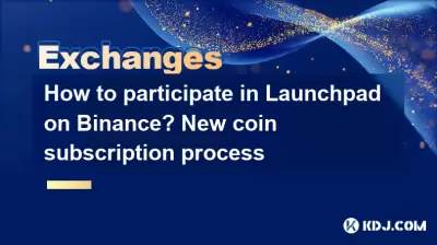How to participate in Launchpad on Binance? New coin subscription process