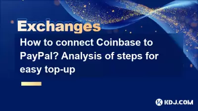 How to connect Coinbase to PayPal? Analysis of steps for easy top-up