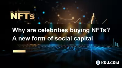 Why are celebrities buying NFTs? A new form of social capital