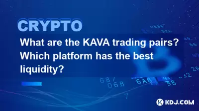 Was sind die Kava -Handelspaare? Welche Plattform hat die beste Liquidität?