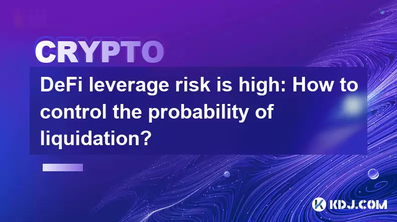 Le risque de levier Defi est élevé: comment contrôler la probabilité de liquidation? Le risque de levier Defi est élevé: comment contrôler la probabilité de liquidation?