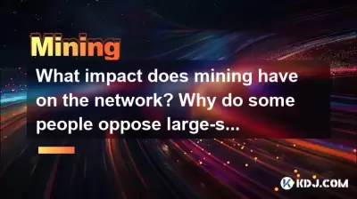 What impact does mining have on the network? Why do some people oppose large-scale mining? What impact does mining have on the network? Why do some people oppose large-scale mining?