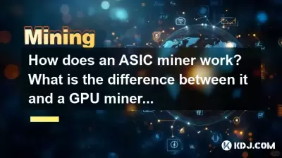 ASIC 광부는 어떻게 작동합니까? 그것과 GPU 광부의 차이점은 무엇입니까? ASIC 광부는 어떻게 작동합니까? 그것과 GPU 광부의 차이점은 무엇입니까?
