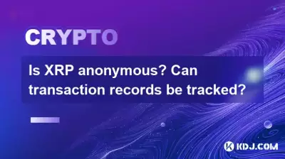 Is XRP anonymous? Can transaction records be tracked?