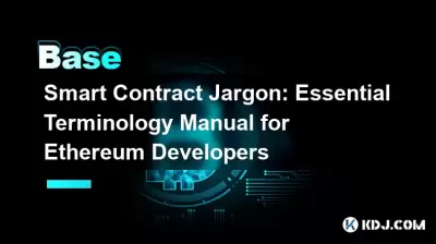 Smart Contract Jargon: Essential Terminology Manual for Ethereum Developers