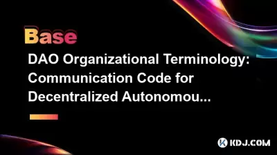 DAO Organizational Terminology: Communication Code for Decentralized Autonomous Communities