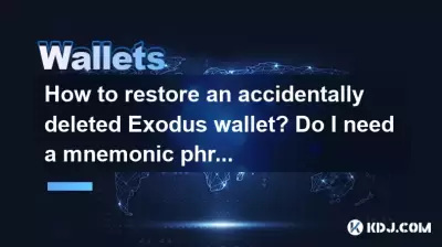How to restore an accidentally deleted Exodus wallet? Do I need a mnemonic phrase?