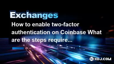 How to enable two-factor authentication on Coinbase What are the steps required