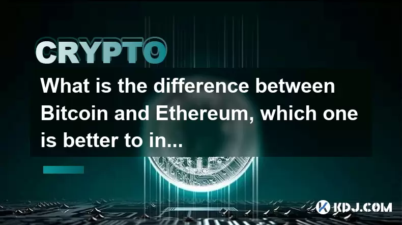 What is the difference between Bitcoin and Ethereum, which one is better to invest in What is the difference between Bitcoin and Ethereum, which one is better to invest in