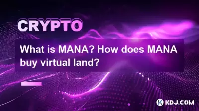 What is MANA? How does MANA buy virtual land?