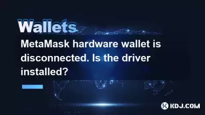 MetaMask hardware wallet is disconnected. Is the driver installed?