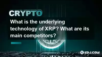 What is the underlying technology of XRP? What are its main competitors?