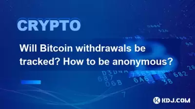 Les retraits Bitcoin seront-ils suivis? Comment être anonyme?