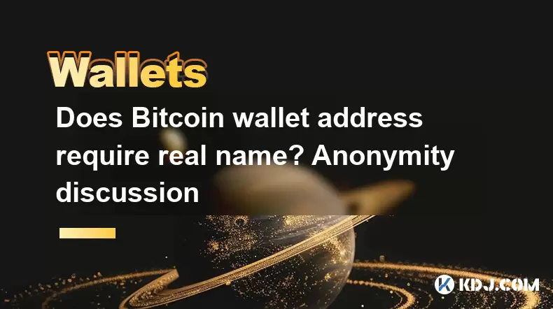 Bitcoin 지갑 주소가 실제 이름이 필요합니까? 익명 토론 Bitcoin 지갑 주소가 실제 이름이 필요합니까? 익명 토론