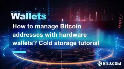 How to manage Bitcoin addresses with hardware wallets? Cold storage tutorial