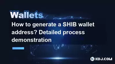 How to generate a SHIB wallet address? Detailed process demonstration