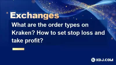 What are the order types on Kraken? How to set stop loss and take profit?