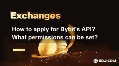 How to apply for Bybit's API? What permissions can be set?