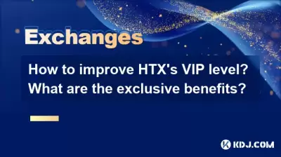 How to improve HTX's VIP level? What are the exclusive benefits?