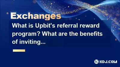 What is Upbit's referral reward program? What are the benefits of inviting friends?