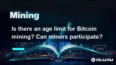 Is there an age limit for Bitcoin mining? Can minors participate? Is there an age limit for Bitcoin mining? Can minors participate?