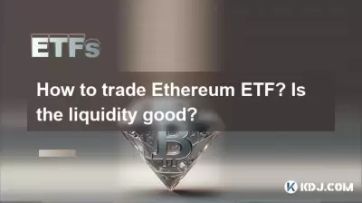 How to trade Ethereum ETF? Is the liquidity good?