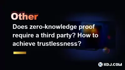 제로 지식 증거가 제 3자가 필요합니까? 신뢰성을 달성하는 방법? 제로 지식 증거가 제 3자가 필요합니까? 신뢰성을 달성하는 방법?
