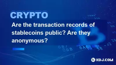 Are the transaction records of stablecoins public? Are they anonymous?