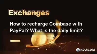 Wie kann ich Coinbase mit PayPal aufladen? Was ist die tägliche Grenze?