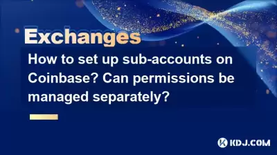 Coinbase에서 하위 계정을 설정하는 방법은 무엇입니까? 권한을 별도로 관리 할 수 ​​있습니까?