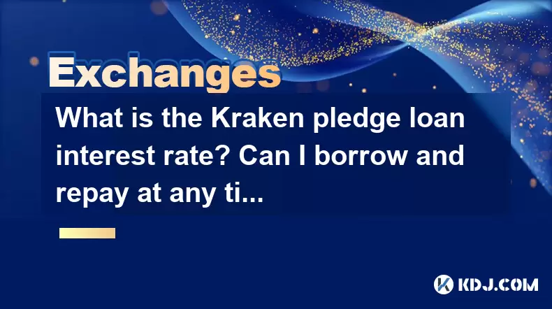 What is the Kraken pledge loan interest rate? Can I borrow and repay at any time? What is the Kraken pledge loan interest rate? Can I borrow and repay at any time?