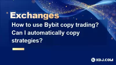 Bybit Copy Trading을 사용하는 방법? 전략을 자동으로 복사 할 수 있습니까?