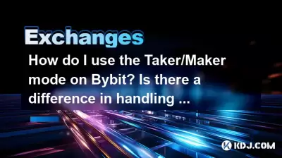 How do I use the Taker/Maker mode on Bybit? Is there a difference in handling fees?