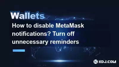 How to disable MetaMask notifications? Turn off unnecessary reminders
