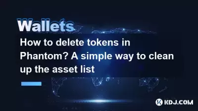 How to delete tokens in Phantom? A simple way to clean up the asset list