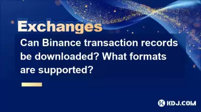 Can Binance transaction records be downloaded? What formats are supported?