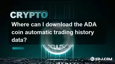 Wo kann ich die ADA Coin Automatic Trading History -Daten herunterladen? Wo kann ich die ADA Coin Automatic Trading History -Daten herunterladen?