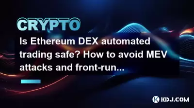Is Ethereum DEX automated trading safe? How to avoid MEV attacks and front-running?