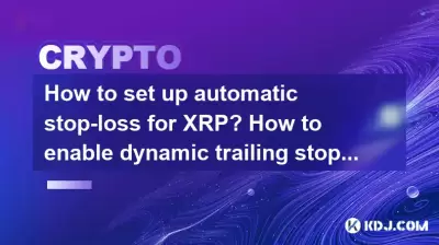 How to set up automatic stop-loss for XRP? How to enable dynamic trailing stop-loss?