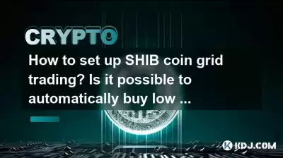 How to set up SHIB coin grid trading? Is it possible to automatically buy low and sell high?