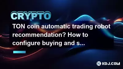 TON coin automatic trading robot recommendation? How to configure buying and selling strategies?
