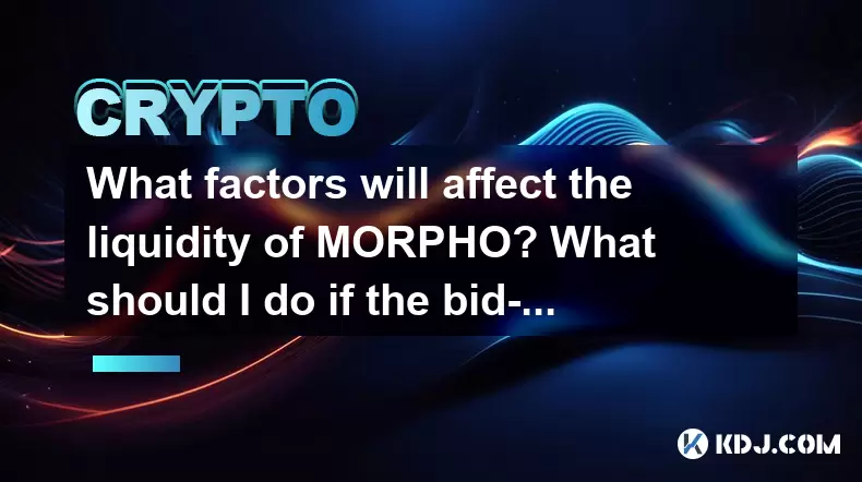 Quels facteurs affecteront la liquidité de la morpho? Que dois-je faire si la propagation de bid-y est trop grande? Quels facteurs affecteront la liquidité de la morpho? Que dois-je faire si la propagation de bid-y est trop grande?