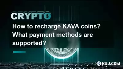 How to recharge KAVA coins? What payment methods are supported?