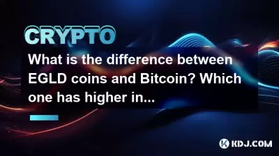 What is the difference between EGLD coins and Bitcoin? Which one has higher investment value?