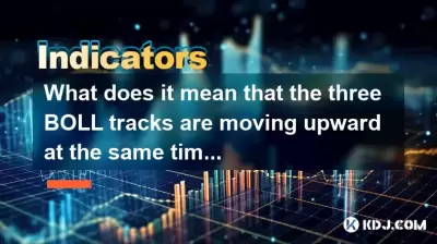 Was bedeutet es, dass sich die drei Boll -Tracks gleichzeitig nach oben bewegen? Ist es ein starkes bullisches Signal? Was bedeutet es, dass sich die drei Boll -Tracks gleichzeitig nach oben bewegen? Ist es ein starkes bullisches Signal?