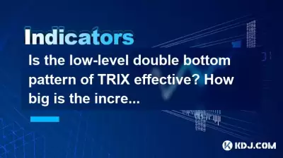 Ist das doppelt untere untere Muster von Trix auf niedriger Ebene wirksam? Wie groß ist der Anstieg? Ist das doppelt untere untere Muster von Trix auf niedriger Ebene wirksam? Wie groß ist der Anstieg?