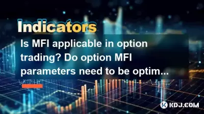 MFI est-il applicable dans le trading d'options? Les paramètres MFI de l'option doivent-ils être optimisés? MFI est-il applicable dans le trading d'options? Les paramètres MFI de l'option doivent-ils être optimisés?