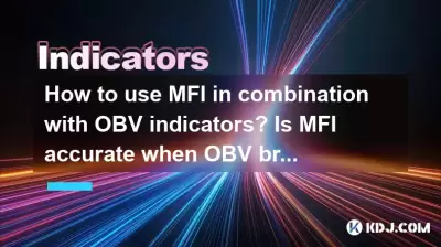 Wie benutze ich MFI in Kombination mit Off -Indikatoren? Ist MFI genau, wenn OBF durchbricht?