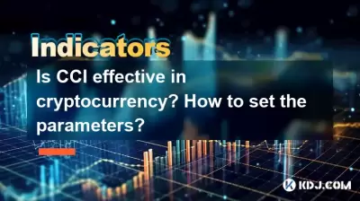 Ist CCI in Kryptowährung wirksam? Wie setze ich die Parameter ein? Ist CCI in Kryptowährung wirksam? Wie setze ich die Parameter ein?