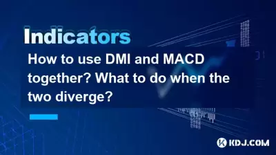 Wie benutze ich DMI und MACD zusammen? Was tun, wenn die beiden unterschiedlich sind? Wie benutze ich DMI und MACD zusammen? Was tun, wenn die beiden unterschiedlich sind?